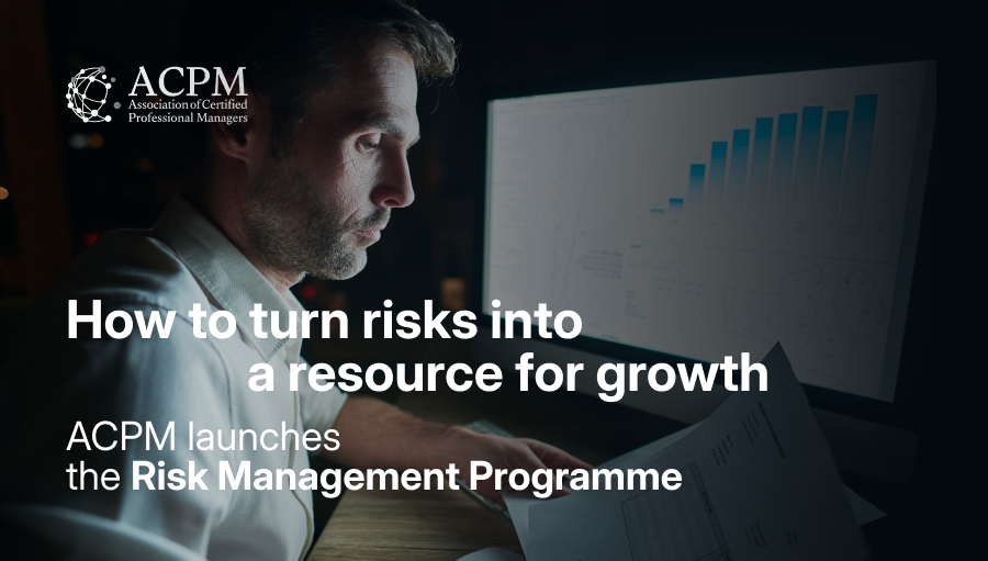 How to Turn Risks into a Resource for Growth – ACPM Launches the Risk Management Programme