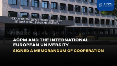 ACPM and International European University Sign a Memorandum of Cooperation